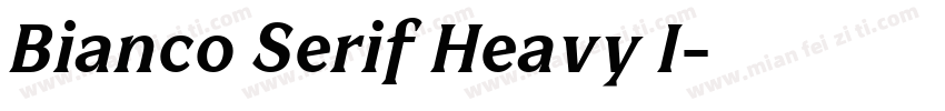 Bianco Serif Heavy I字体转换